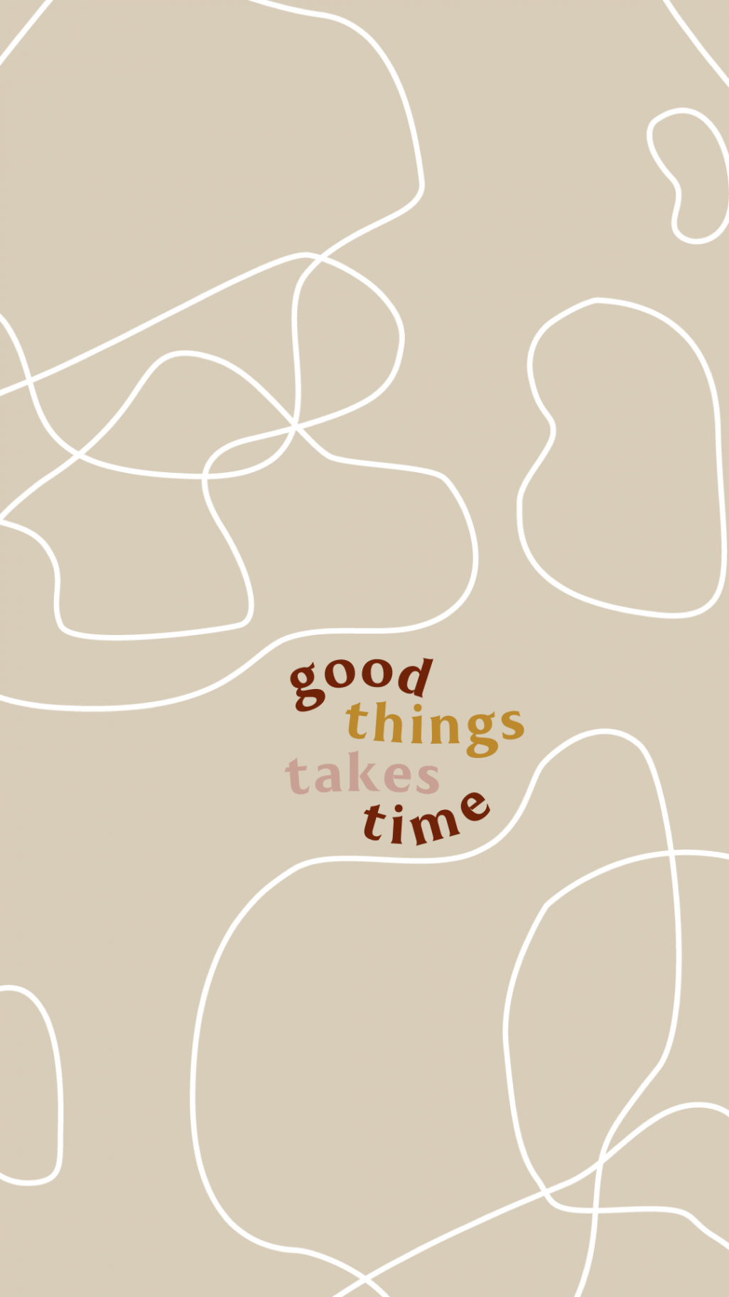 Good Things Takes Time  Beautiful wallpapers for iphone, Simple