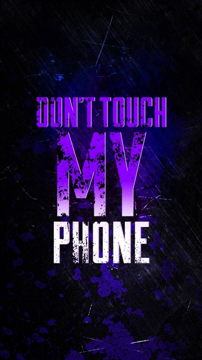 Dont Touch My Phone iPhone wallpaper – Cool wallpapers in