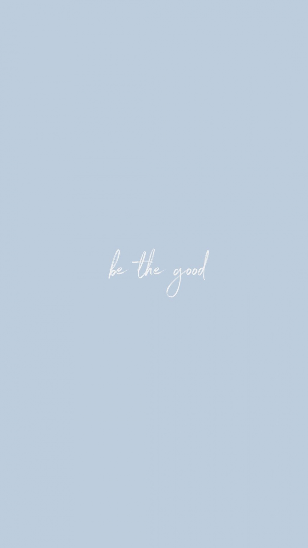 Free IPhone Wallpaper - be good  Blue quotes, Quote aesthetic